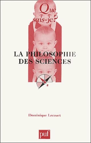 La Philosophie des sciences (QUE SAIS-JE ?) (9782130520726) by Lecourt, Dominique; Que Sais-je?