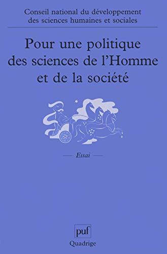 9782130520887: Pour une politique des sciences de l'Homme et de la socit: Recueil des travaux du Conseil national du dveloppement des sciences humaines et sociales (1998-2000) (Quadrige)