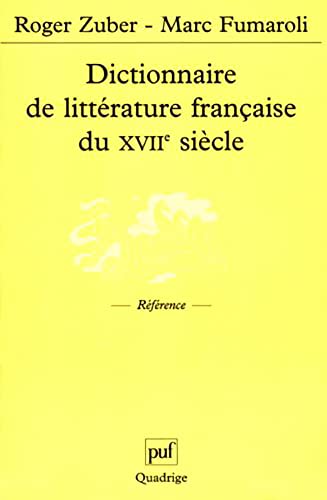 Beispielbild fr Dictionnaire De Littrature Franaise Du Xviie Sicle zum Verkauf von RECYCLIVRE