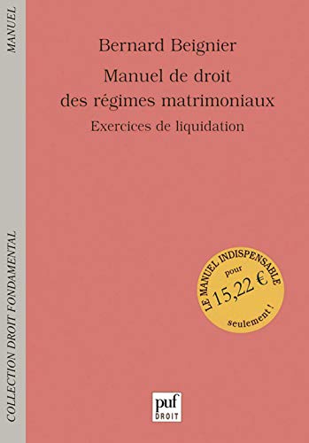 Stock image for Manuel de droit des rgimes matrimoniaux : Exercices de liquidation for sale by medimops