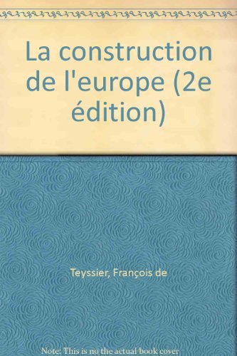 Beispielbild fr CONSTRUCTION DE L'EUROPE (2E EDITION) (LA) zum Verkauf von LiLi - La Libert des Livres