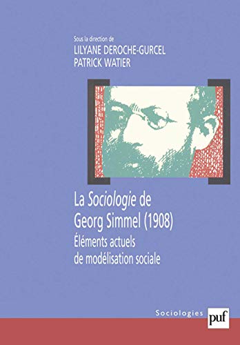 9782130522010: La Sociologie de Georg Simmel (1908): Elments actuels de modlisation sociale