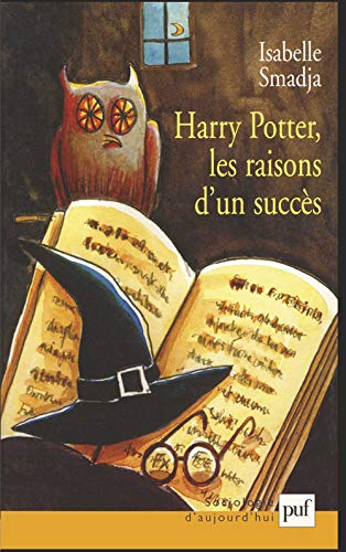 Beispielbild fr Harry Potter: Les raisons d'un succes (Sociologie d'aujourd'hui) (French Edition) zum Verkauf von Ergodebooks