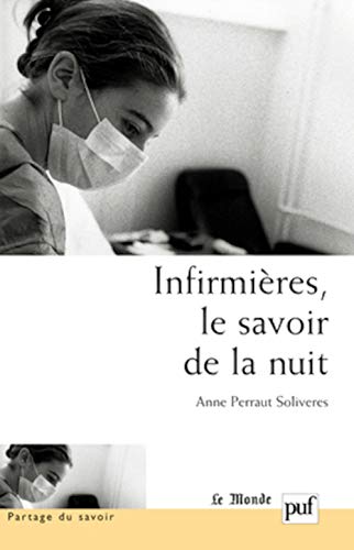 9782130522522: Infirmieres, Le Savoir De La Nuit