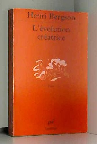L'Ã©volution crÃ©atrice (QUADRIGE) (9782130522959) by Bergson, Henri; Quadrige