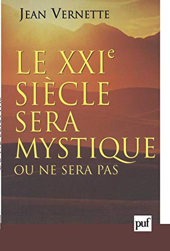 Beispielbild fr Le XXIe sicle sera mystique ou ne sera pas zum Verkauf von medimops