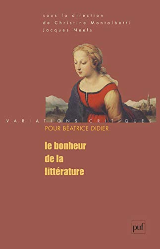 Beispielbild fr Bonheur De La Litterature (French Edition) zum Verkauf von Gallix