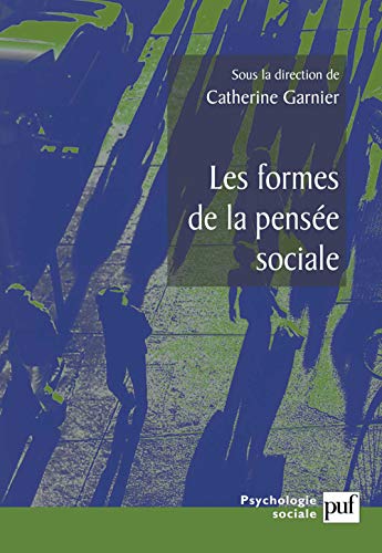 Les formes de la pensÃ©e sociale (9782130523116) by Garnier, Catherine