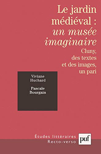 9782130523130: Le Jardin Medieval: Cluny, des textes et des images, un pari