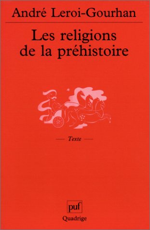 Stock image for Les Religions de la prhistoire for sale by Ammareal