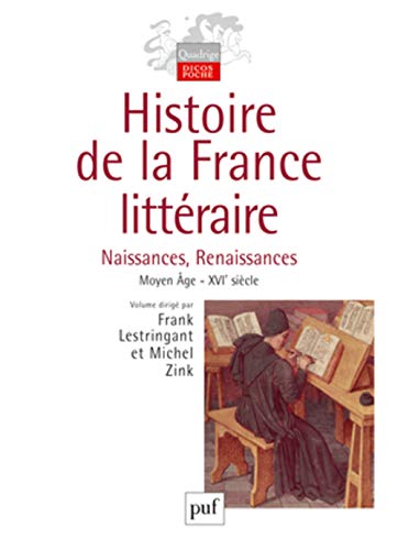 Beispielbild fr Histoire de la France littraire : Tome 1, Naissances, Renaissances Moyen Age-XVIe sicle zum Verkauf von Ammareal