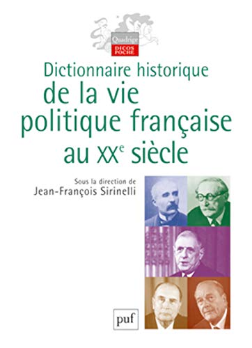 Stock image for Dictionnaire historique de la vie politique franaise au XXme sicle for sale by Winghale Books