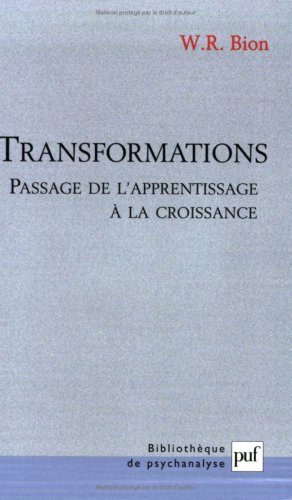 Stock image for Transformations : Passage de l'apprentissage  la croissance (BIBLIOTHEQUE DE PSYCHANALYSE) for sale by STUDIO-LIVRES