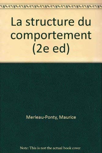 Stock image for Structure du comportement (2e ed) (La) (QUADRIGE) for sale by More Than Words