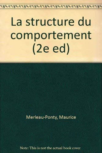 Structure du comportement (2e ed) (La) (QUADRIGE) (9782130525790) by Merleau-ponty Maurice