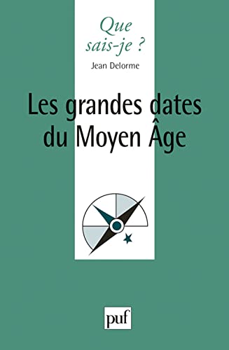 Beispielbild fr Les Grandes Dates du Moyen Age zum Verkauf von Ammareal