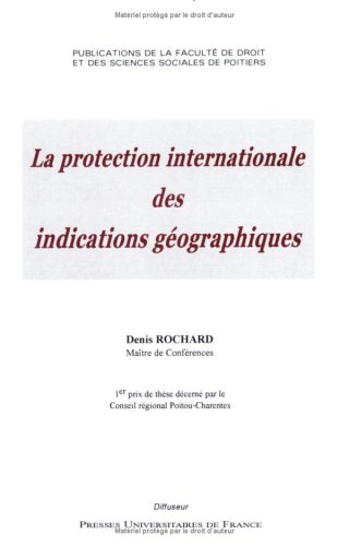 Beispielbild fr LA PROTECTION INTERNATIONALE DES INDICATIONS GEOGRAPHIQUES zum Verkauf von Prtico [Portico]