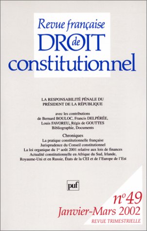 9782130527893: Revue franaise de droit constitutionnel, numro 49 : La Responsabilit pnale du prsident de la Rpublique
