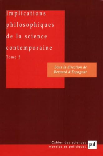 9782130528081: IMPLICATIONS PHILOSOPHIQUES DE LA SCIENCE CONTEMPORAINE T2: LES INTERPRETATIONS DE LA PHYSIQUE QUANTIQUE