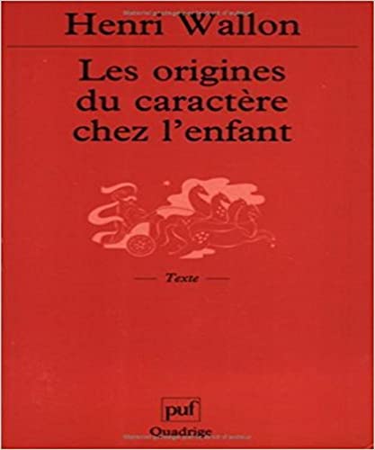 Beispielbild fr Les Origines Du Caractre Chez L'enfant : Les Prludes Du Sentiment De Personnalit zum Verkauf von RECYCLIVRE