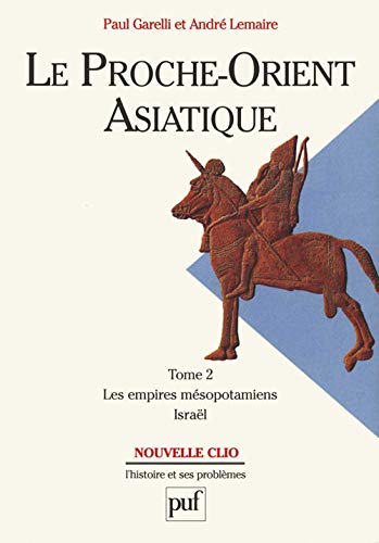 Beispielbild fr Le Proche-Orient asiatique. Tome 2: Les Empires msopotamiens, Isral zum Verkauf von Gallix