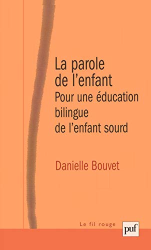 9782130529248: La parole de l'enfant: Pour une ducation bilingue de l'enfant sourd