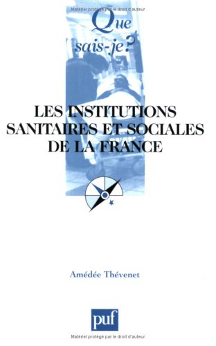 Beispielbild fr Les Institutions sanitaires et sociales de la France zum Verkauf von medimops