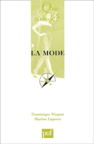 Beispielbild fr La mode (2e ed) (QUE SAIS-JE ?) zum Verkauf von deric