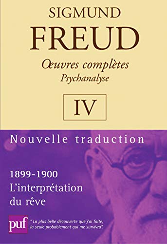 Beispielbild fr Oeuvres compltes, psychanalyse, volume 4 : L'Interprtation du rve, 1899-1900 zum Verkauf von medimops