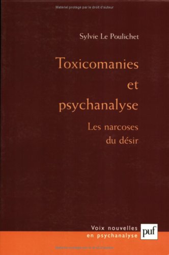 9782130529712: Toxicomanie et psychanalyse: Les narcoses du dsir