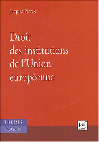 9782130530374: Droit des institutions de l'Union europenne