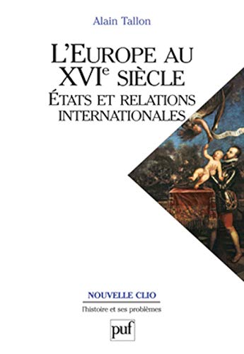 Beispielbild fr L'Europe au XVIe sicle. tats et relations internationales zum Verkauf von Gallix