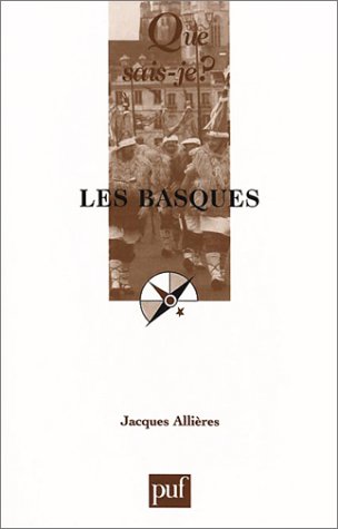 Les Basques (QUE SAIS-JE ?) (9782130531449) by AlliÃ¨res, Jacques; Que Sais-je?
