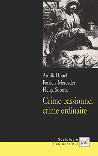 Beispielbild fr Crime passionnel, crime ordinaire ? zum Verkauf von medimops