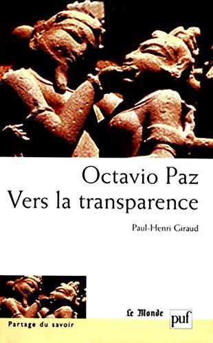 Stock image for OCTAVIO PAZ: VERS LA TRANSPARENCE for sale by Prtico [Portico]