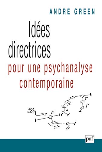 9782130532125: Ides directrices pour une psychanalyse contemporaine: Mconnaissance et reconnaissance de l'inconscient