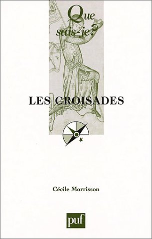 9782130532293: Les croisades (QUE SAIS-JE ?)