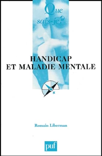 Handicap et maladie mentale (QUE SAIS-JE ?) (9782130532538) by Liberman, Romain; Que Sais-je?