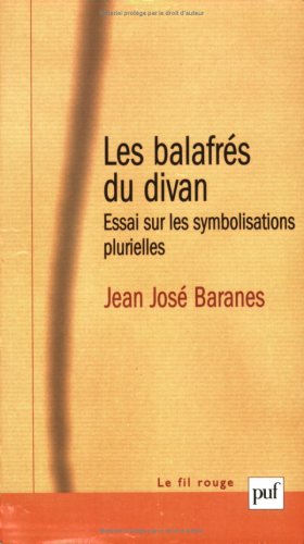 9782130533207: Les Balafres Du Divan. Essai Sur Les Symbolisations Plurielles