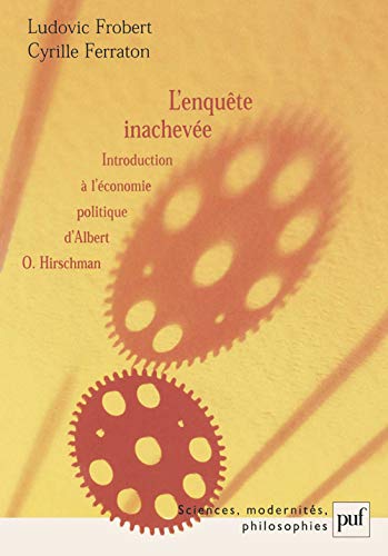 Stock image for L'enqute inacheve: Introduction  l'conomie politique d'Albert O. Hirschman for sale by Gallix