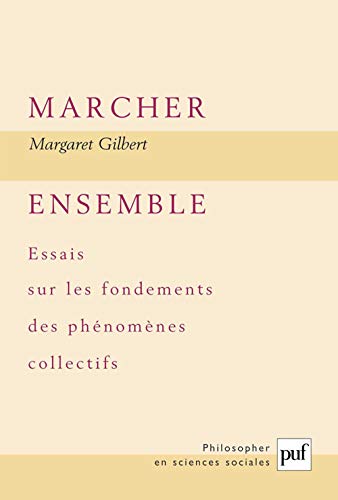 Beispielbild fr Marcher ensemble : Essais sur les fondements des phnomnes collectifs zum Verkauf von Ammareal