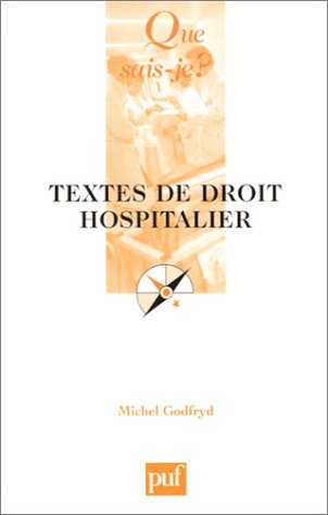Textes de droit hospitalier (QUE SAIS-JE ?) (9782130533979) by Godfryd, Michel; Que Sais-je?