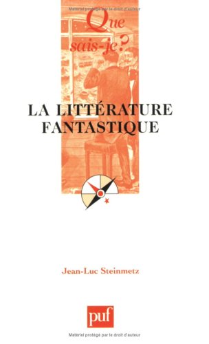 9782130534037: La Littrature fantastique (QUE SAIS-JE ?)
