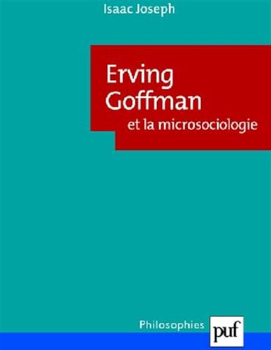9782130535041: Erving Goffman et la microsociologie