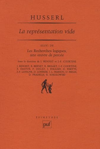 9782130535164: Husserl : La Reprsentation vide, suivi de "Les Recherches logiques, une oeuvre de perce"