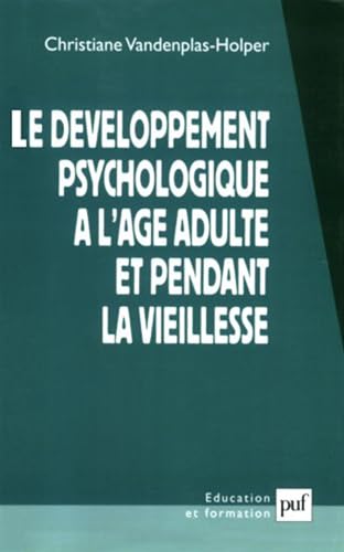 Stock image for Le Dveloppement psychologique  l'ge adulte et pendant la vieillesse for sale by Ammareal