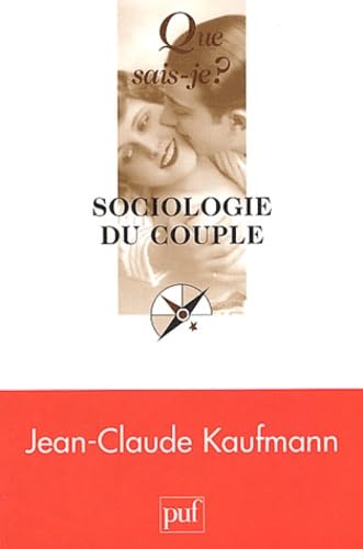 Imagen de archivo de Sociologie du couple (QUE SAIS-JE ?) a la venta por pompon