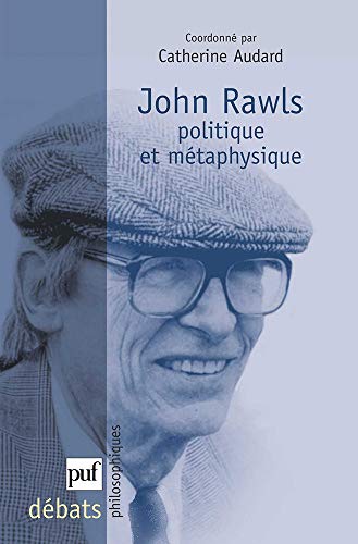 Stock image for John Rawls. Politique et mtaphysique for sale by Gallix