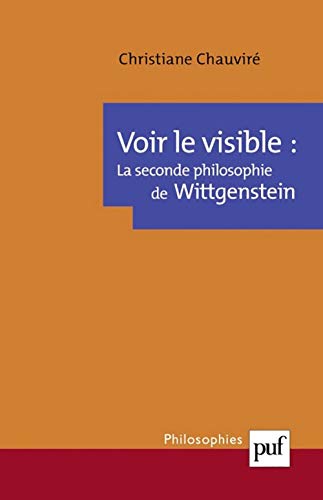 La seconde philosophie de Wittgenstein (9782130536918) by ChauvirÃ©, Christiane