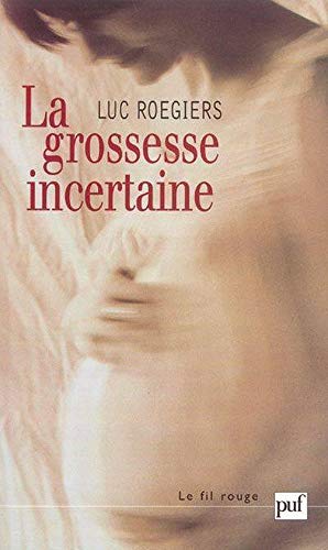 9782130538462: La grossesse incertaine